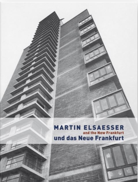 Martin Elsaesser und das Neue Frankfurt